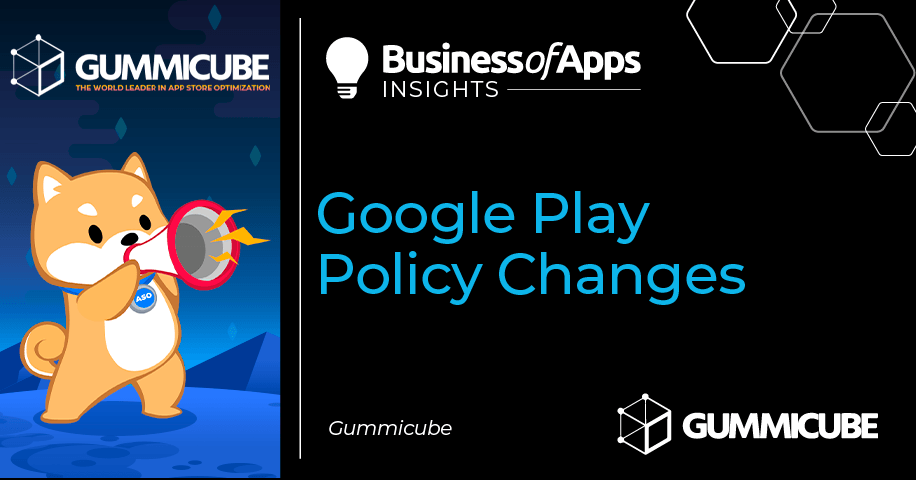 Google Play Policy Changes - Business of Apps