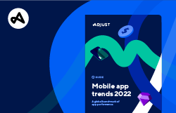 A Adjust lança o relatório de tendências de aplicativos móveis para 2022
