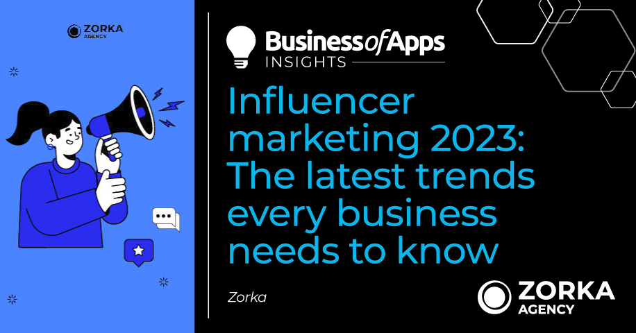 Influencer marketing 2023: The latest trends every business needs to know -  Business of Apps