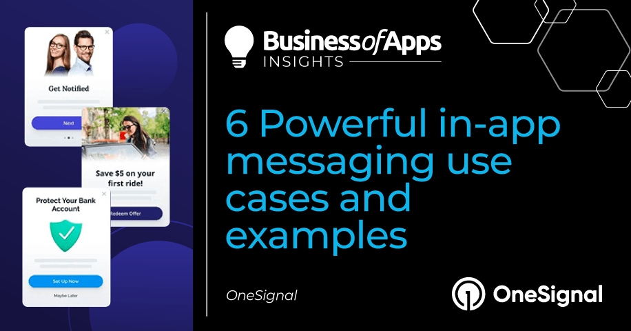 6 Powerful in-app messaging use cases and examples - Business of Apps