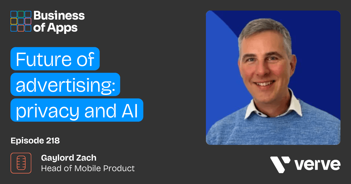 privacy and AI with Gaylord Zach, Head of Mobile Product at Verve